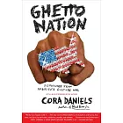Ghettonation: Dispatches from America’s Culture War
