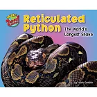 Reticulated Python: The World’s Longest Snake