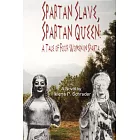 Spartan Slave, Spartan Queen: A Tale of Four Women in Sparta