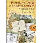 Biostatistical Design and Analysis Using R: A Practical Guide