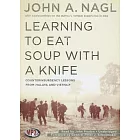 Learning to Eat Soup With a Knife: Counterinsurgency Lessons from Malaya and Vietnam
