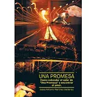Una Promesa: Como Entender El Valor De ＂Una Promesa＂ Y Encontrar El Amor
