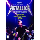 Metallica: Furia, sonido y velocidad / Clash, Sound and Speed