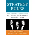 Strategy Rules: Five Timeless Lessons from Bill Gates, Andy Grove, and Steve Jobs