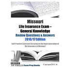 Missouri Life Insurance Exam - General Knowledge Review Questions & Answers 2016/17