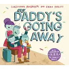 My Daddy’s Going Away