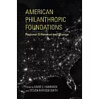 American Philanthropic Foundations: Regional Difference and Change