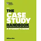 The Case Study Handbook: A Student’s Guide