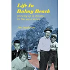 Life in Balmy Beach: Growing Up in Toronto in the 1950’s and 60’s