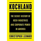 Kochland: The Secret History of Koch Industries and Corporate Power in America