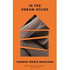 In the Dream House: A Memoir