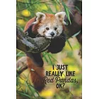 I Just Really Like Red Pandas, OK?: Funny Blank Lined Journal Notebook for Red Panda Lovers