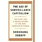 The Age of Surveillance Capitalism: The Fight for a Human Future at the New Frontier of Power