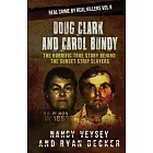 Doug Clark and Carol Bundy: The Horrific True Story Behind the Sunset Strip Slayers