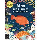 Alba the Hundred Year Old Fish