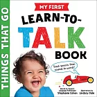 My First Learn-To-Talk Book: Things That Go