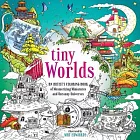 Tiny Worlds: An Artist’s Coloring Book of Mesmerizing Miniatures and Uncanny Universes
