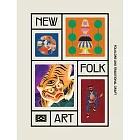 New Folk Art: Design Inspired by Folklore and Traditional Craft