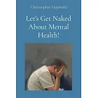 Let’s Get Naked About Mental Health!