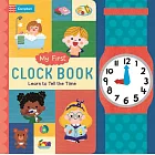 孩子第一本〈認識時間〉大開本互動機關遊戲書：韓國人氣繪本家著作 My First Clock Book: Learn to Tell the Time (My First - Campbell Books, 1)