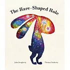 我的心有個洞：當親愛的你不在了 The Hare-Shaped Hole