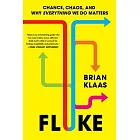 Fluke: Chance, Chaos, and Why Everything We Do Matters