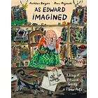 As Edward Imagined: A Story of Edward Gorey in Three Acts