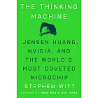 The Thinking Machine: Jensen Huang, Nvidia, and the World’s Most Coveted Microchip