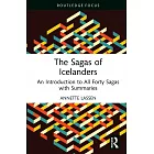 The Sagas of Icelanders: An Introduction to All Forty Sagas with Summaries