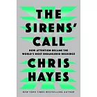 The Sirens’ Call: How Attention Became the World’s Most Endangered Resource