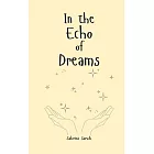 In the Echo of Dreams