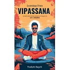 Learnings from Vipassana: 10-day Meditation Course, as Taught by S. N. Goenka