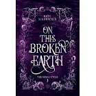 On this Broken Earth