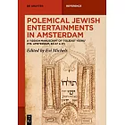 Polemical Jewish Entertainments in Amsterdam: A Yiddish Manuscript of ’Toledot Yeshu’ (Ms. Amsterdam, Eh 47 a 21)