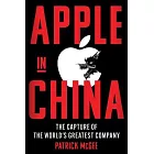 Apple in China: The Capture of the World’s Greatest Company