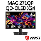 msi微星 MAG 271QP QD-OLED X24 26.5吋 電競螢幕 (26.5＂/2560x1440/16:9/240Hz/QD-OLED)