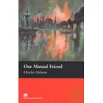 Macmillan(Upper): Our Mutual Friend