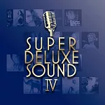 Super Deluxe Sound IV