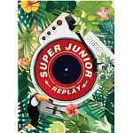 SUPER JUNIOR / 第八張正規改版專輯 REPLAY 台壓特別版
