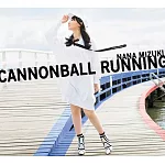 水樹奈奈 / CANNONBALL RUNNING (CD+BD+Photobook)