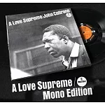約翰柯川【爵士巨人】/ 祟高的愛【60周年特企/-全球首次Mono Edition版首度復刻上市】(LP黑膠唱片)
