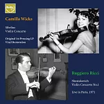 一曲入魂:卡蜜拉·薇克絲西貝流士小提琴協奏曲(首版黑膠轉錄) & 黎奇演奏蕭士塔高維奇第一號小提琴協奏曲(世界首度曝光錄音)