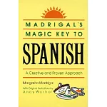 Madrigal’s Magic Key to Spanish: A Creative and Proven Approach