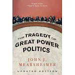 The Tragedy of Great Power Politics