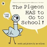 鴿子必須去上學 【美國凱迪克大獎得主莫威樂】The Pigeon HAS to Go to School!