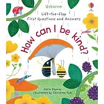 Q&A知識翻翻書：善良是什麼？（4歲以上）Lift-the-Flap First Questions and Answers How Can I Be Kind?