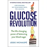 Glucose Revolution: The life-changing power of balancing your blood sugar