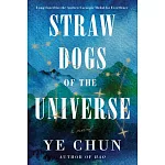 Straw Dogs of the Universe