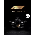 《F1電影》製作全紀錄 F1 the Movie: The Making of the Most Authentic Racing Film of All Time