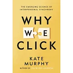 Why We Click: The Emerging Science of Interpersonal Synchrony
